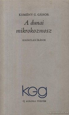 KEMÉNY G. GÁBOR - A dunai mikrokozmosz [antikvár]