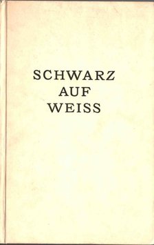 Schwarz auf Weiss [antikvár]
