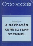 Karl-Heinz Peschke - A gazdaság keresztény szemmel [antikvár]