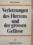 Hans Schwarz - Verletzungen des Herzens und der grossen Gefässe [antikvár]