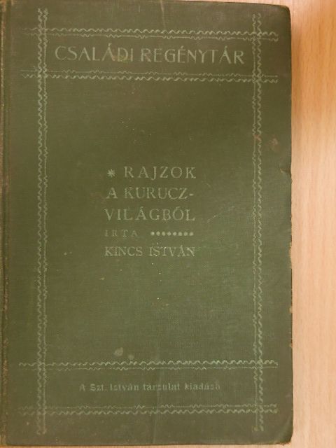 Kincs István - Rajzok a kuruczvilágból [antikvár]