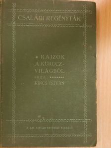 Kincs István - Rajzok a kuruczvilágból [antikvár]