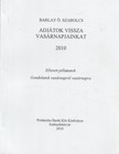 BARLAY Ö. SZABOLCS - Adjátok vissza vasárnapjainkat 2010 ,,C" év [antikvár]