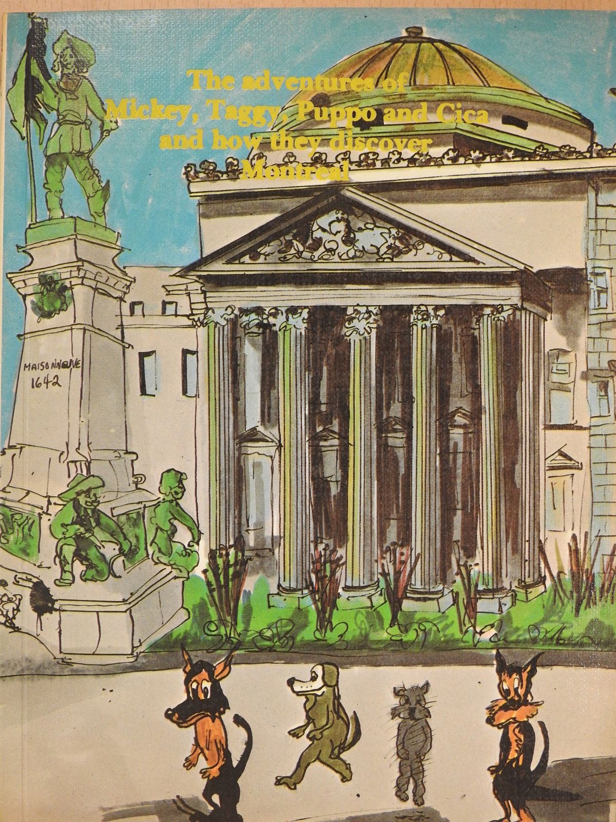Kati Rekai - The Adventures of Mickey, Taggy, Puppo and Cica, and how they discover Montreal (dedikált példány) [antikvár]