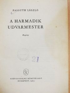 Passuth László - A harmadik udvarmester [antikvár]
