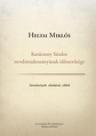 Heltai Miklós - Karácsony Sándor  neveléstudományának időszerűsége