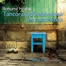 Bohumil Hrabal - Táncórák idősebbeknek és haladóknak [eHangoskönyv]