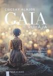 Csicsay Alajos - Gaia ruhája - A föld bioszférájának rövid története