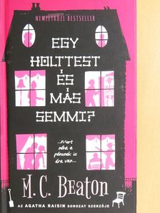 M. C. Beaton - Egy holttest és más semmi? [antikvár]