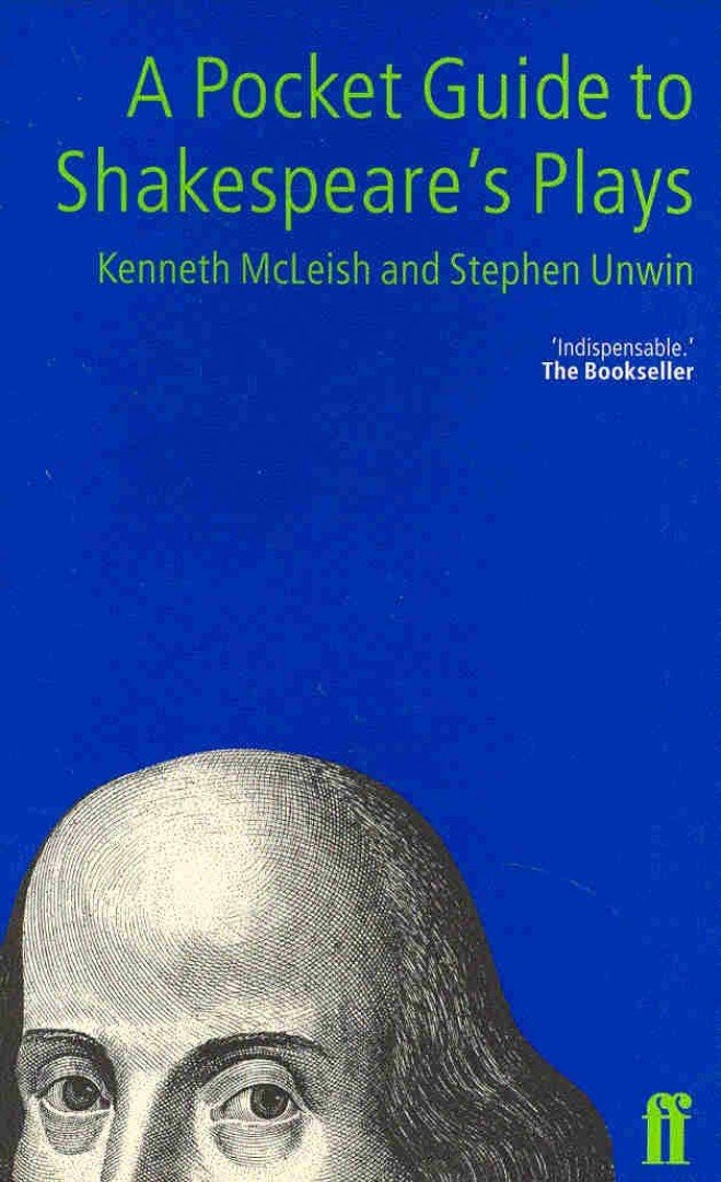 McLEISH, KENNETH - UNWIN, STEPHEN - A Pocket Guide to Shakespeare's Plays [antikvár]