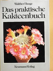 Walther Haage - Das praktische Kakteenbuch in Farben [antikvár]