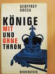 Geoffrey Bocca - Könige mit und Ohne Thron [antikvár]