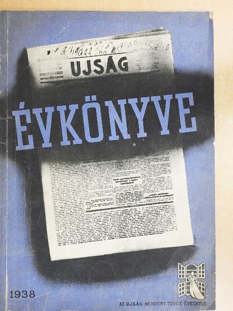 Fehér Jolán - Az Ujság Mindent Tudok évkönyve 1938 [antikvár]
