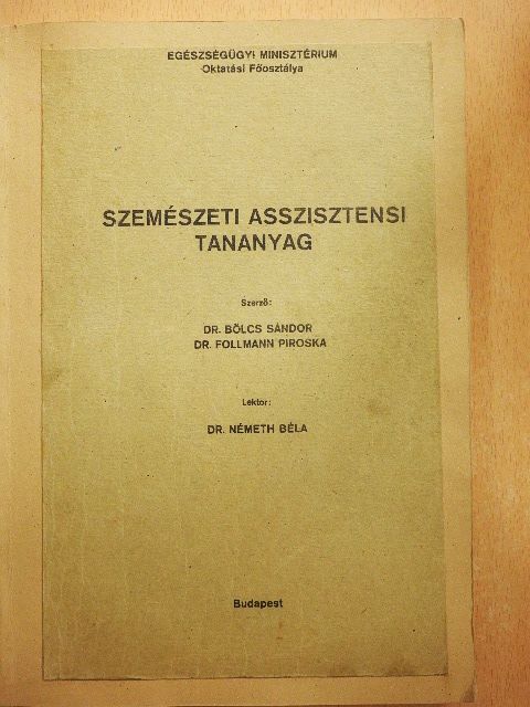 Dr. Bölcs Sándor - Szemészeti asszisztensi tananyag [antikvár]