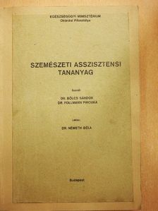 Dr. Bölcs Sándor - Szemészeti asszisztensi tananyag [antikvár]