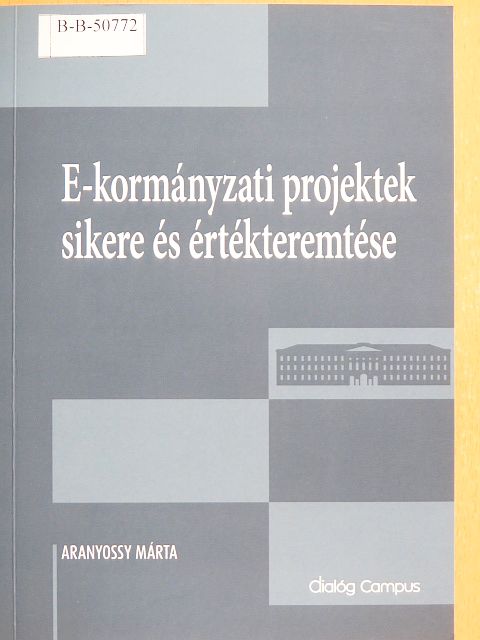 Aranyossy Márta - E-kormányzati projektek sikere és értékteremtése [antikvár]