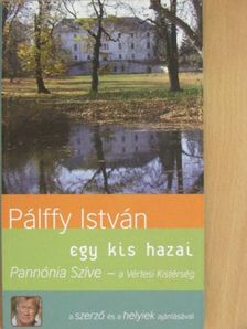 Pálffy István - Pannónia Szíve - a Vértesi Kistérség [antikvár]