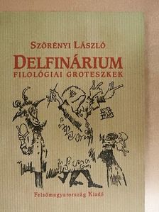 Szörényi László - Delfinárium [antikvár]