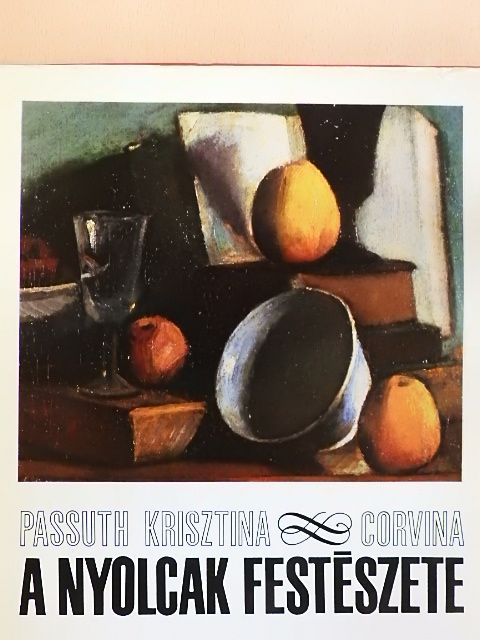 Passuth Krisztina - A nyolcak festészete [antikvár]