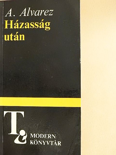 A. Alvarez - Házasság után [antikvár]
