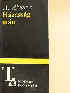A. Alvarez - Házasság után [antikvár]