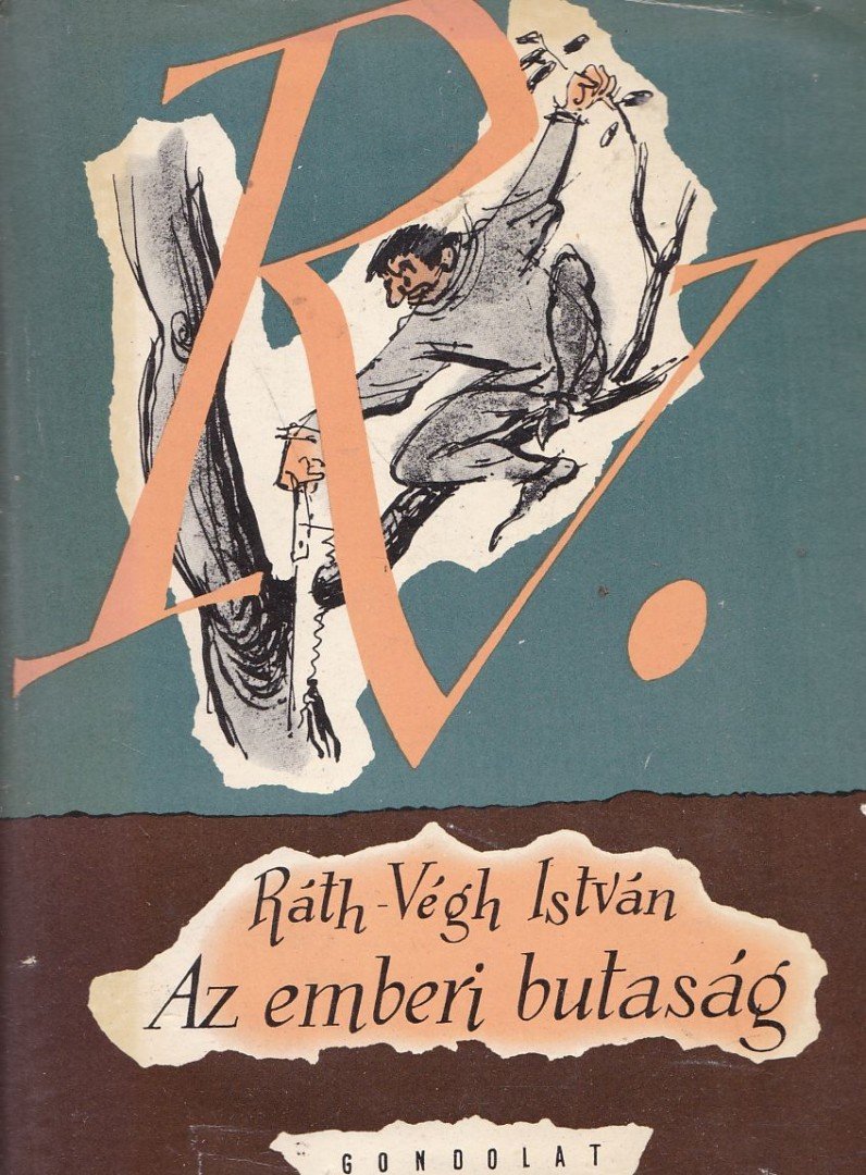 RÁTH-VÉGH ISTVÁN - Az emberi butaság [antikvár]
