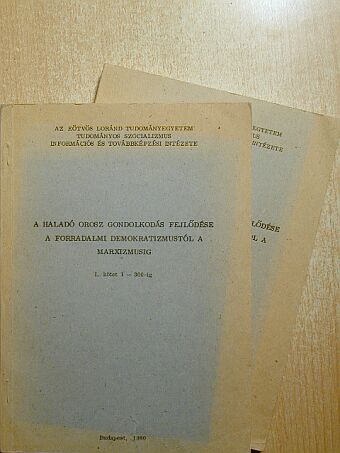 Dolmányos István - A haladó orosz gondolkodás fejlődése a forradalmi demokratizmustól a marxizmusig I-II. [antikvár]
