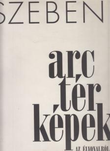 SZEBENI ANDRÁS - Arctérképek az élvonalból [antikvár]