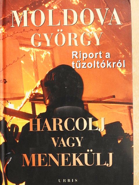 Moldova György - Harcolj vagy menekülj 1. [antikvár]
