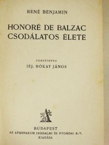 René Benjamin - Honoré de Balzac csodálatos élete [antikvár]