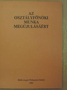 Ancsin Pálné - Az osztályfőnöki munka megújulásáért [antikvár]