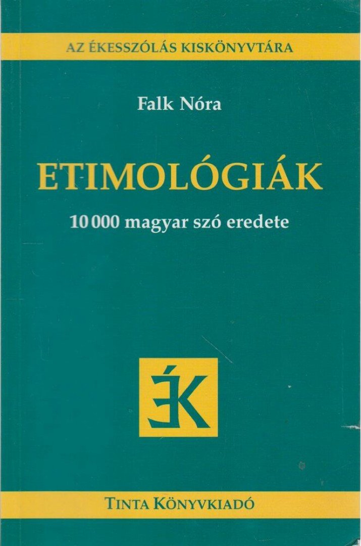 Falk Nóra - Etimológiák [antikvár]