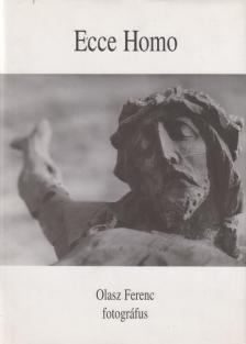 Olasz Ferenc - Ecce Homo II. [antikvár]