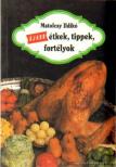 MATOLCSY ILDIKÓ - Újabb étkek, tippek, fortélyok [antikvár]
