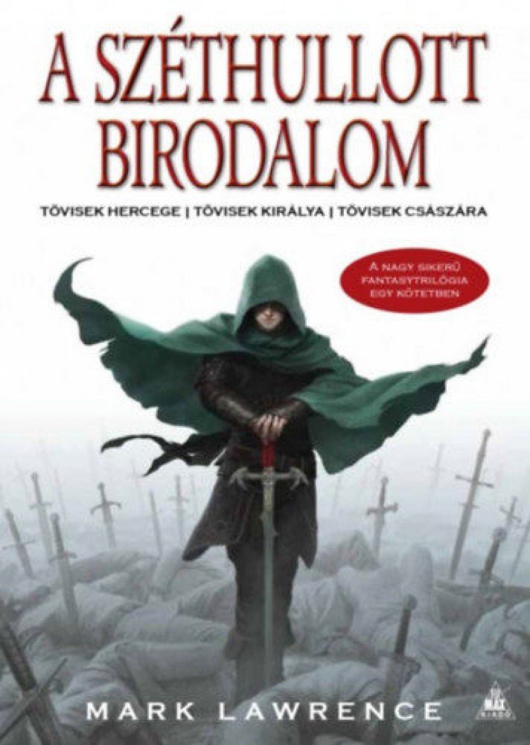 Mark Lawrence - A széthullott birodalom [antikvár]
