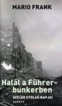 Mario Frank - Halál a Führer-bunkerben [antikvár]