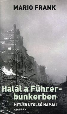 Mario Frank - Halál a Führer-bunkerben [antikvár]