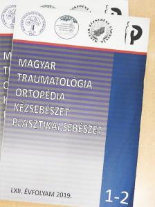 Dr. Bíró Vilmos - Magyar Traumatológia, Ortopédia, Kézsebészet, Plasztikai sebészet 2019/1-4. [antikvár]