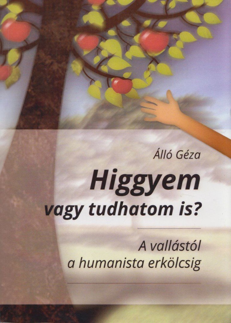 Álló Géza - Higgyem vagy tudhatom is? (dedikált) [antikvár]