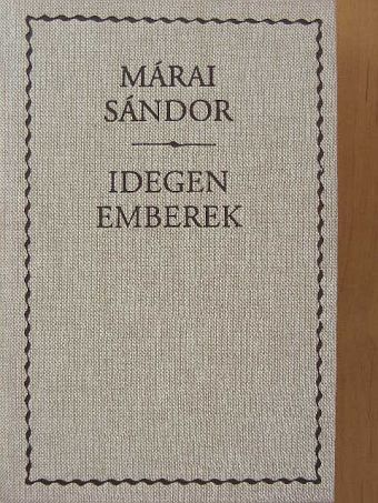 Márai Sándor - Idegen emberek [antikvár]