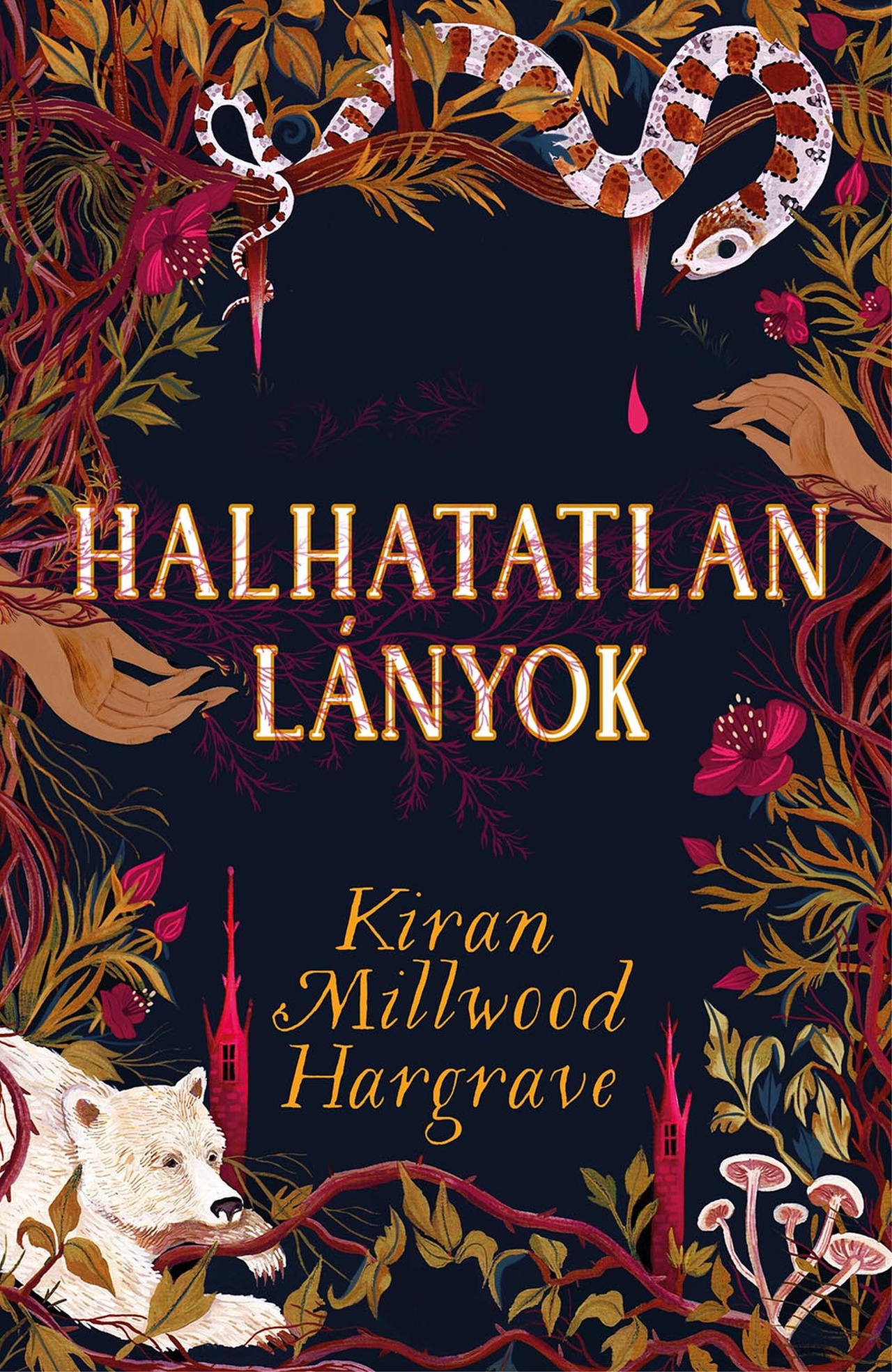 Kiran Millwood Hargrave - Halhatatlan lányok (Éldekorált kiadás)