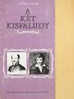 Lipták Gábor - A két Kisfaludy [antikvár]