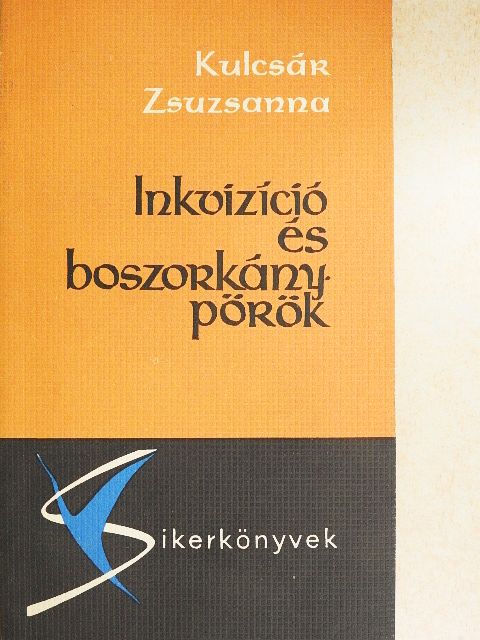 Kulcsár Zsuzsanna - Inkvizíció és boszorkánypörök [antikvár]