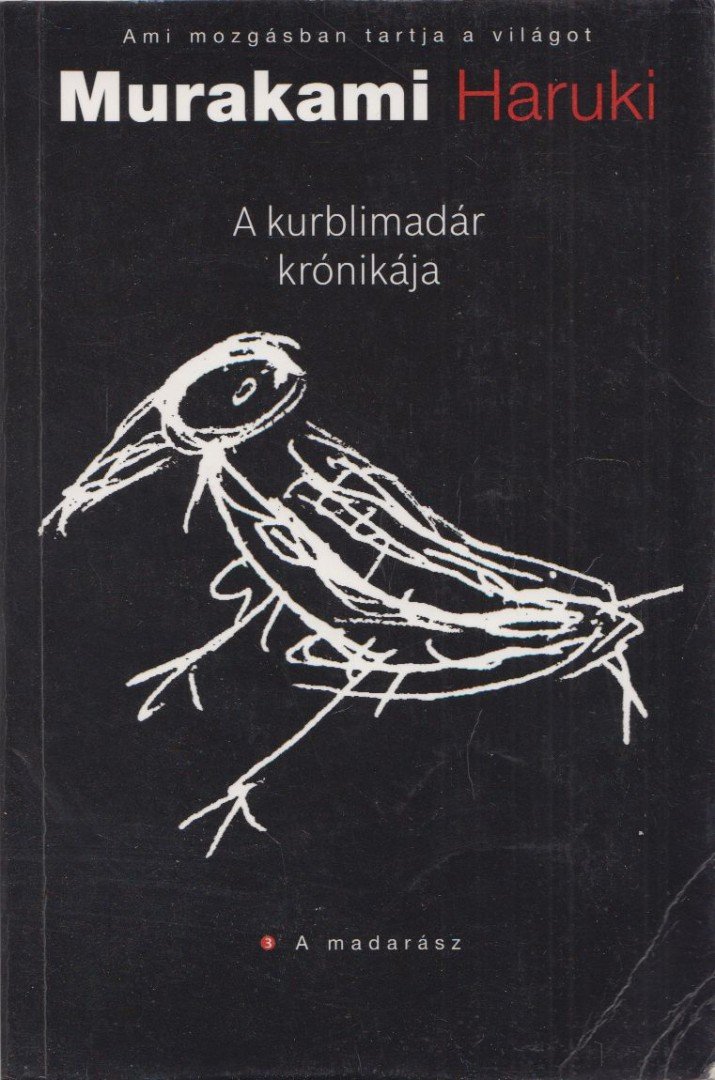 Murakami Haruki - A kurblimadár krónikája III. [antikvár]
