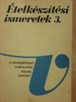 Galla Jánosné - Ételkészítési ismeretek 3. [antikvár]
