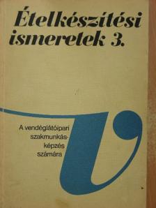 Galla Jánosné - Ételkészítési ismeretek 3. [antikvár]