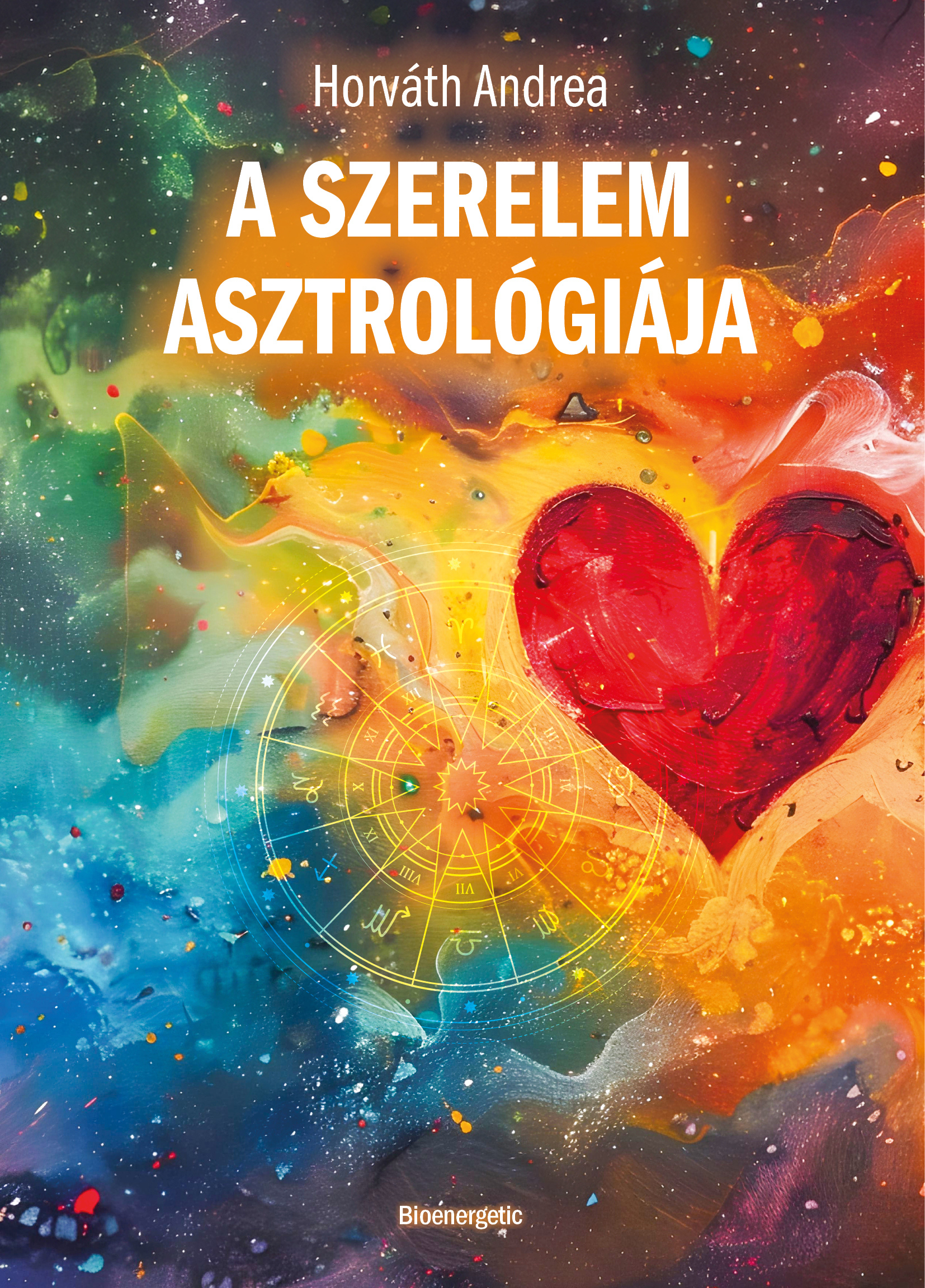 Horváth Andrea - A szerelem asztrológiája