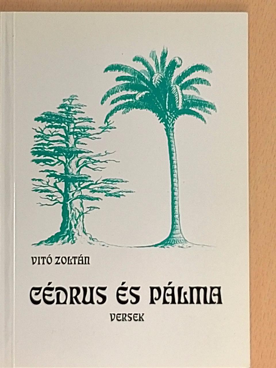 Vitó Zoltán - Cédrus és Pálma [antikvár]