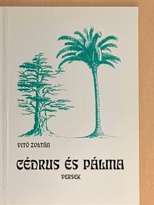 Vitó Zoltán - Cédrus és Pálma [antikvár]