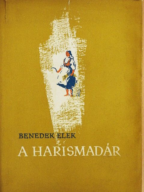 Benedek Elek - A harismadár [antikvár]